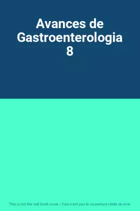 Couverture du produit · Avances de Gastroenterologia 8