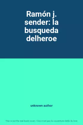 Couverture du produit · Ramón j. sender: la busqueda delheroe