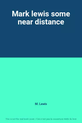 Couverture du produit · Mark lewis some near distance