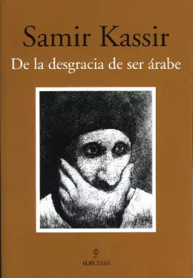 Couverture du produit · De la desgracia de ser árabe (SIN COLECCION)