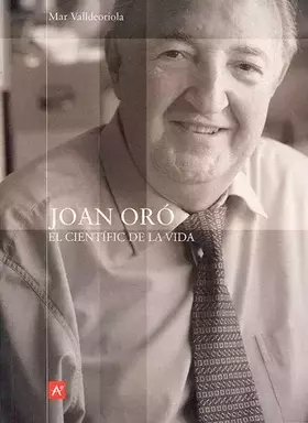Couverture du produit · Joan Oró: El científic de la vida (Protagonistes)