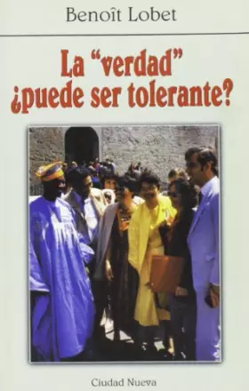 Couverture du produit · La "verdad" ¿puede ser tolerante?