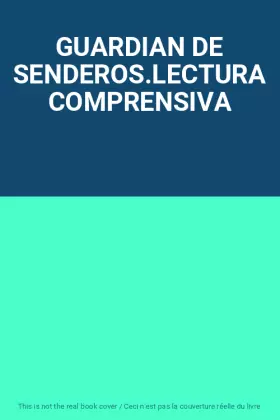 Couverture du produit · GUARDIAN DE SENDEROS.LECTURA COMPRENSIVA