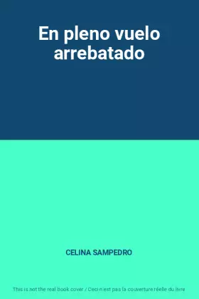 Couverture du produit · En pleno vuelo arrebatado