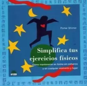 Couverture du produit · Simplifica tus ejercicios fisicos / Simplify Your Physical Exercise