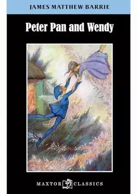 Couverture du produit · Peter Pan and Wendy (Maxtor Classics)