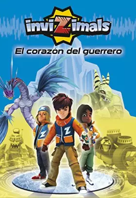 Couverture du produit · El corazón del guerrero (Invizimals 2)