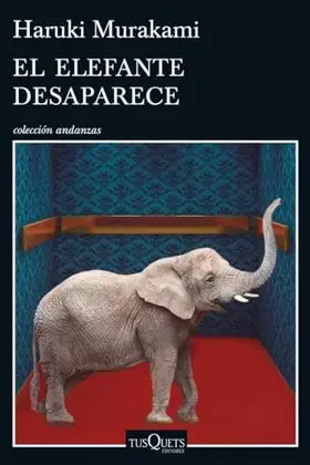 Couverture du produit · El elefante desaparece (Andanzas)