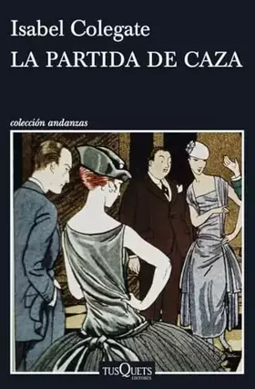 Couverture du produit · La partida de caza (Andanzas)
