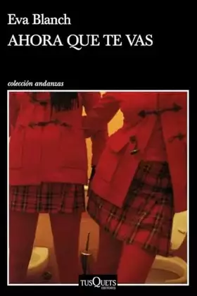 Couverture du produit · Ahora que te vas: 11 (Andanzas)