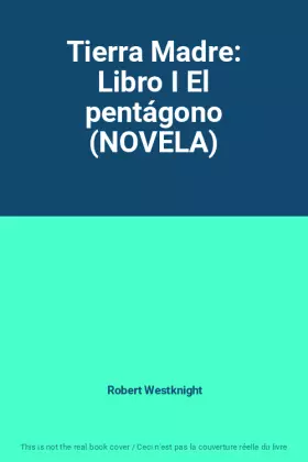 Couverture du produit · Tierra Madre: Libro I El pentágono (NOVELA)
