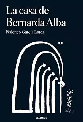 Couverture du produit · La casa de Bernarda Alba (CLASICOS)