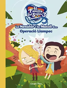 Couverture du produit · La Nenúfar i la Matoll a... Operació Llampec