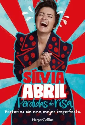 Couverture du produit · Pérdidas de risa. Historias de una mujer imperfecta (HarperCollins)