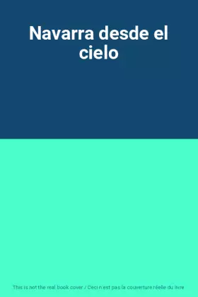 Couverture du produit · Navarra desde el cielo