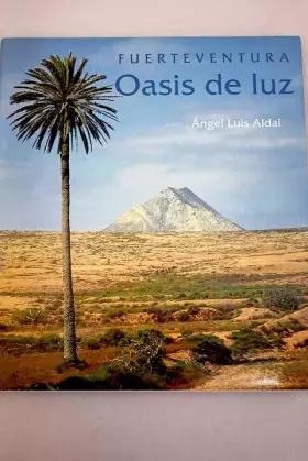 Couverture du produit · Fuerteventura, oasis de luz