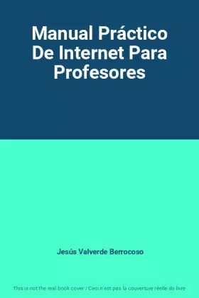 Couverture du produit · Manual Práctico De Internet Para Profesores