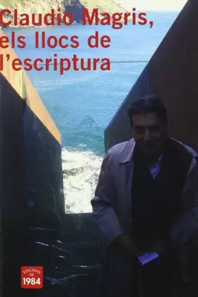 Couverture du produit · Claudio Magris, els llocs de l'escriptura: 2 (Perfils)