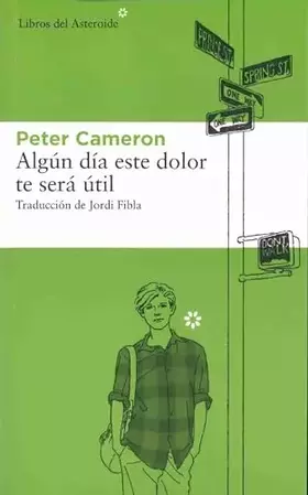 Couverture du produit · Algún Día Este Dolor Te Será Útil - 4ª Edición: 98 (LIBROS DEL ASTEROIDE)