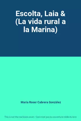 Couverture du produit · Escolta, Laia & (La vida rural a la Marina)