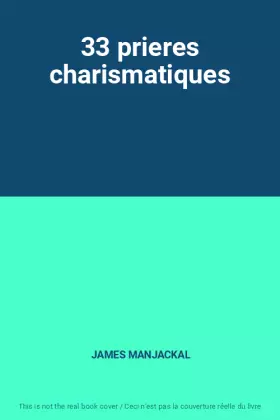 Couverture du produit · 33 prieres charismatiques