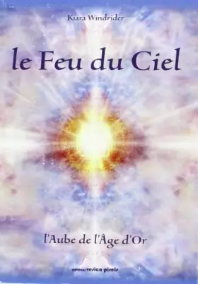 Couverture du produit · Feu du Ciel - l Aube de l Age d Or, (le)