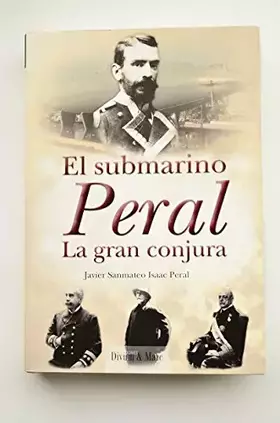 Couverture du produit · El submarino Peral : la gran conjura