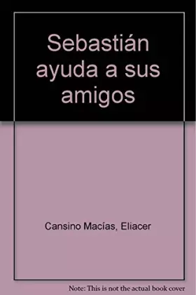 Couverture du produit · Sebastián ayuda a sus amigos
