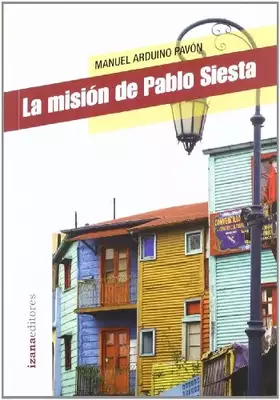 Couverture du produit · La misión de Pablo Siesta (Narrativa Izana)