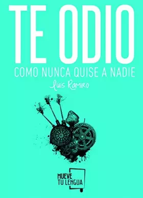 Couverture du produit · Te odio como nunca quise a nadie