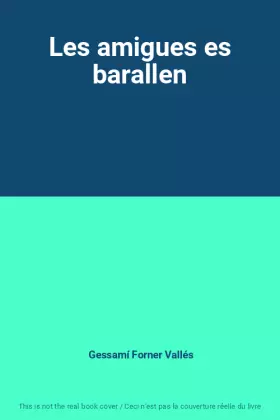 Couverture du produit · Les amigues es barallen