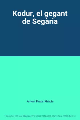 Couverture du produit · Kodur, el gegant de Segària
