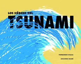 Couverture du produit · Los héroes del tsunami (SIN COLECCION)