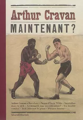 Couverture du produit · Arthur Cravan. Maintenant? (SIN COLECCION)