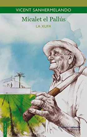 Couverture du produit · Micalet el Pallús: La xufa
