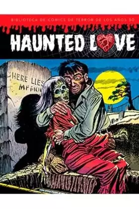 Couverture du produit · HAUNTED LOVE (BIBLIOTECA COMICS DE TERROR A?OS 50)