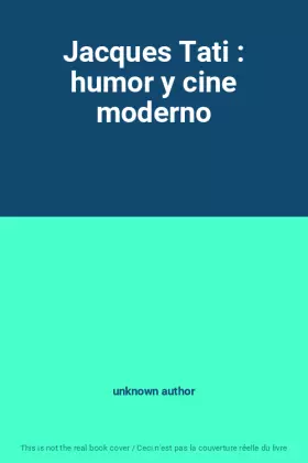Couverture du produit · Jacques Tati : humor y cine moderno
