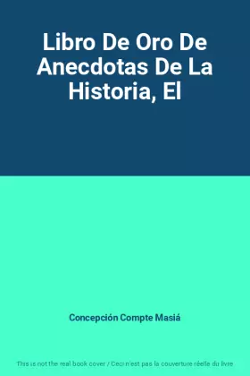 Couverture du produit · Libro De Oro De Anecdotas De La Historia, El