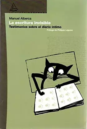 Couverture du produit · La escritura invisible. testimonios sobre el diario intimo