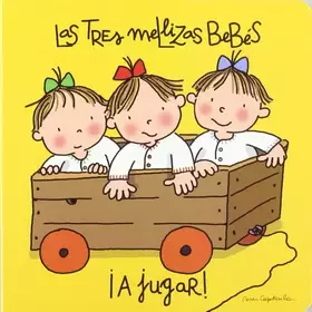 Couverture du produit · ¡a Jugar! - Las Tres Mellizas Bebes -