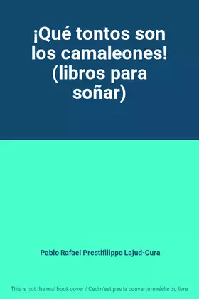 Couverture du produit · ¡Qué tontos son los camaleones! (libros para soñar)