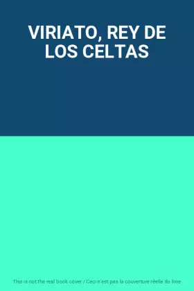 Couverture du produit · VIRIATO, REY DE LOS CELTAS