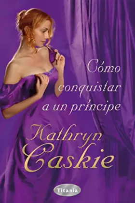 Couverture du produit · Cómo conquistar a un príncipe (Titania época)