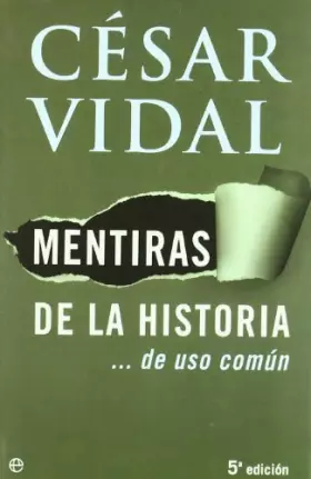 Couverture du produit · MENTIRAS DE LA HISTORIA...DE USO COMUN (SIN COLECCION)