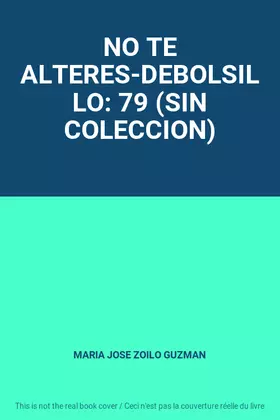Couverture du produit · NO TE ALTERES-DEBOLSILLO: 79 (SIN COLECCION)