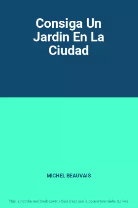 Couverture du produit · Consiga Un Jardin En La Ciudad