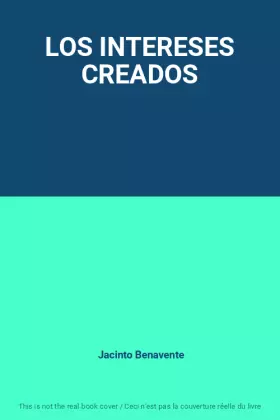 Couverture du produit · LOS INTERESES CREADOS