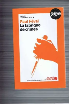 Couverture du produit · La fabrique de crimes