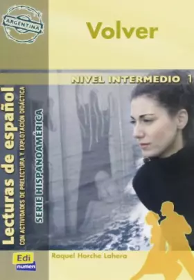 Couverture du produit · Volver (Argentina) Nivel B1: Libro intermedio 1 (Lecturas de español - Serie Hispanoaméri)