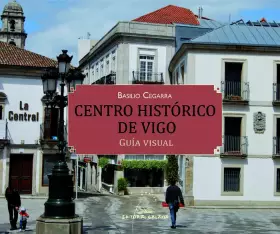 Couverture du produit · Centro historico de vigo. Guia visual: Guía visual: 109 (Varios)